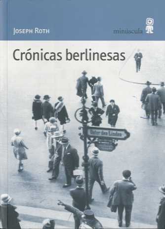 CrÃ³nicas berlinesas (9788495587299) by Roth, Joseph