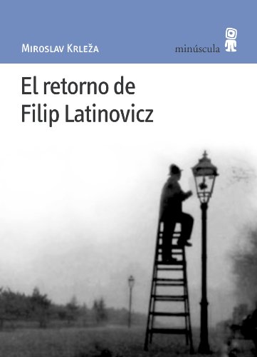 Imagen de archivo de El retorno de Filip Latinovicz a la venta por Open Books