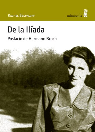 Imagen de archivo de DE LA ILIADA: POSFACIO DE HERMANN BROCH a la venta por KALAMO LIBROS, S.L.