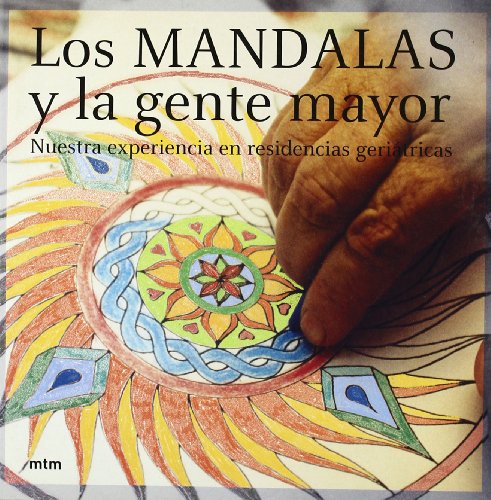 Imagen de archivo de Los mandalas y la gente mayor : nuestra experiencia en residencias geritricas a la venta por medimops