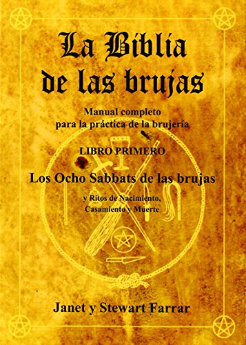 Beispielbild fr La Biblia de las Brujas, libro I: Los ocho Sabbats de las Brujas zum Verkauf von Ammareal