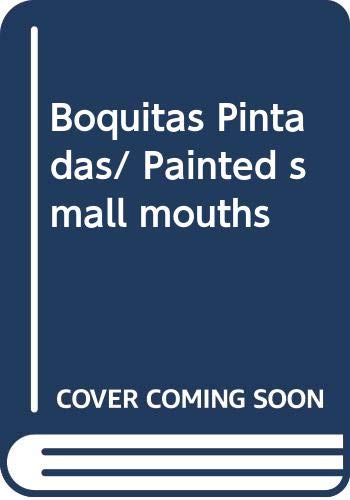 9788495594600: Boquitas Pintadas/ Painted small mouths