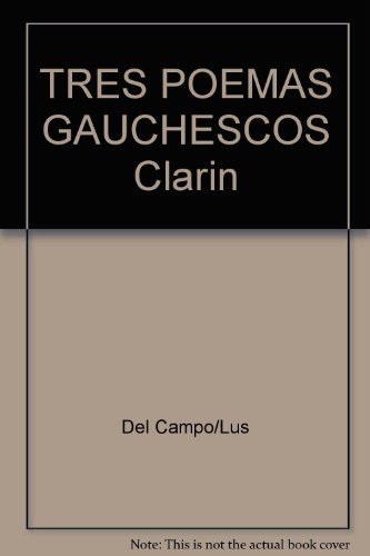 Beispielbild fr Tres Poemas Gauchescos (La Biblioteca Argentina, Serie Clasicos, No. 8) zum Verkauf von Persephone's Books