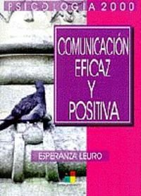 9788495598004: Comunicacion, eficaz y positiva