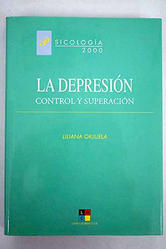 Beispielbild fr La depresin. Control y superacin zum Verkauf von LibroUsado CA