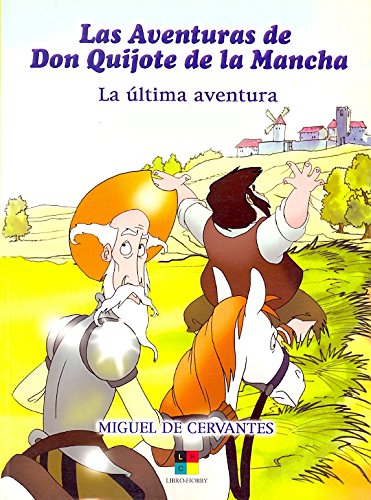Beispielbild fr La última aventura de Don Quijote zum Verkauf von WorldofBooks