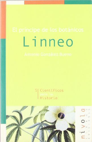9788495599131: El prncipe de los botnicos. Linneo (Cientficos para la Historia)