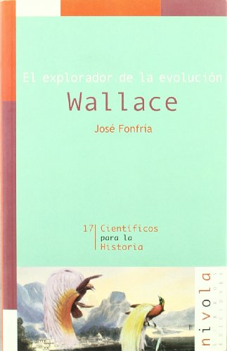 9788495599759: El explorador de la evolucin. Wallace: 17 (Cientficos para la Historia)