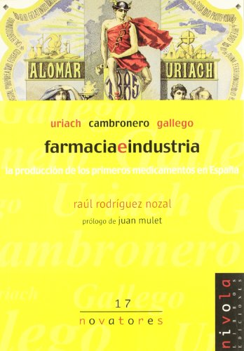 Imagen de archivo de Farmacia e industria : Uriach, Cambronero y Gallego a la venta por Librera Prez Galds