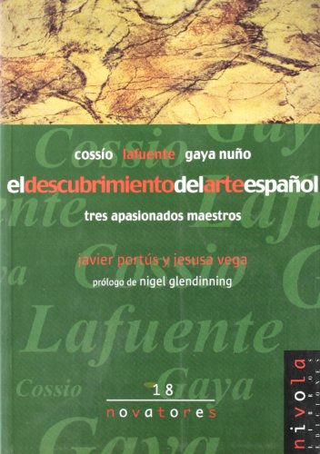 Imagen de archivo de EL DESCUBRIMIENTO DEL ARTE ESPAOL. COSSO, LAFUENTE, GAYA NUO a la venta por Zilis Select Books