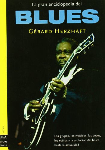 9788495601827: La gran enciclopedia del blues (Ma Non Troppomusica) (Spanish Edition)