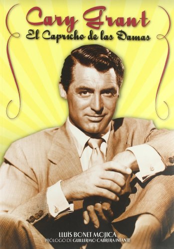 Imagen de archivo de Cary Grant: El Capricho De Las Damas a la venta por medimops