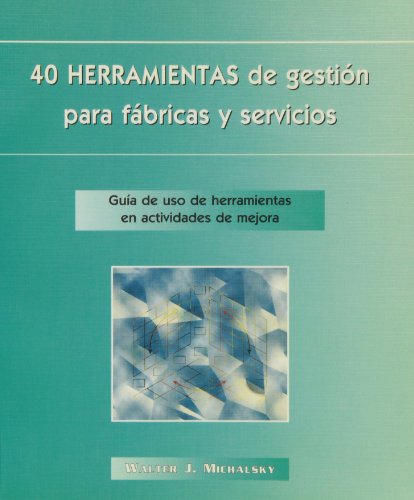 Beispielbild fr 40 Herramientas De Gestion Para Fabricas Y zum Verkauf von Hilando Libros