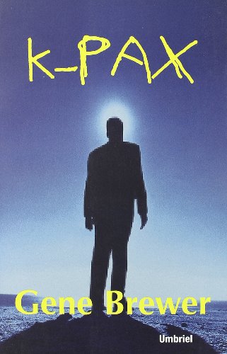 Imagen de archivo de K-Pax (Spanish Edition) a la venta por ThriftBooks-Dallas