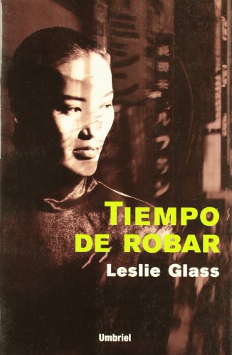 Tiempo de robar (Spanish Edition) (9788495618177) by Glass, Leslie