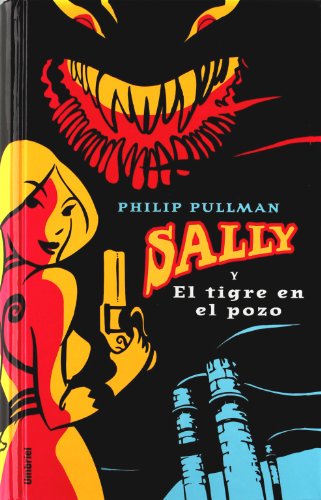 Imagen de archivo de Sally y el Tigre en el Pozo = Sally and the Tiger in the Well a la venta por ThriftBooks-Atlanta
