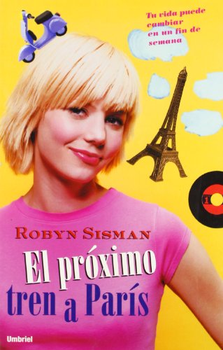 El prÃ³ximo tren a ParÃ­s (Spanish Edition) (9788495618627) by Sisman, Robyn