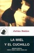 Imagen de archivo de La miel y el cuchillo (Spanish Edition) a la venta por Irish Booksellers