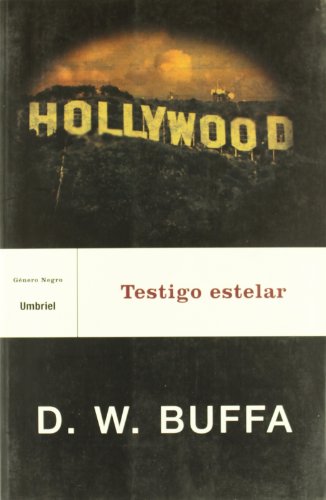 Testigo estelar (Spanish Edition) (9788495618696) by Buffa, D.W.