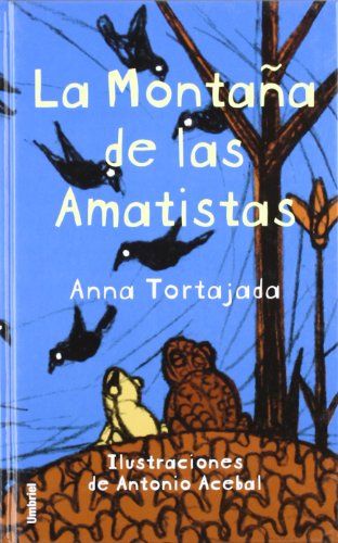 La montaÃ±a de las amatistas (Spanish Edition) (9788495618801) by Tortajada, Anna