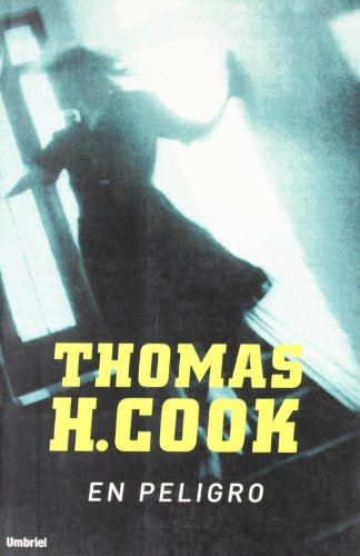 En peligro (Spanish Edition) (9788495618863) by Cook, Thomas H.