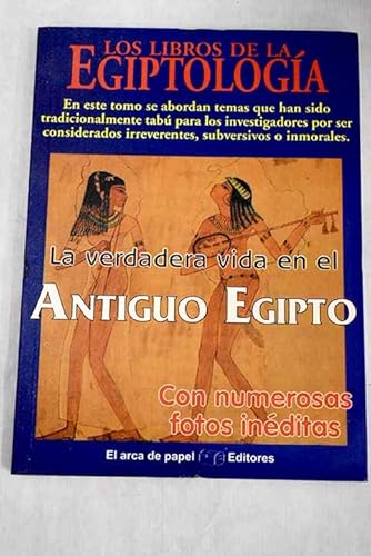 Imagen de archivo de La verdadera vida en el antiguo Egipto a la venta por medimops