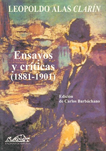 Ensayos y crÃ­ticas (1891-1901) (Voces /Clasicas) (Spanish Edition) (9788495642028) by Alas ClarÃ­n, Leopoldo; BarbÃ¡chano, Carlos