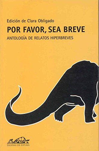 Beispielbild fr Por favor, sea breve : Antologa de relatos hiperbreves zum Verkauf von Better World Books