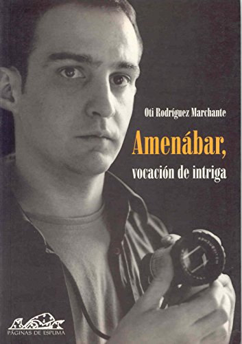 Amenabar, vocacion de intriga/ Amenabar, Vocation of Intrigue (Fundidos En Negro) (Spanish Edition) - Marchante, Otis Rodriguez; Amenabar, Alejandro