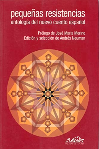 Beispielbild fr PEQUEAS RESISTENCIAS 1: ANTOLOGA DEL NUEVO CUENTO ESPAOL zum Verkauf von KALAMO LIBROS, S.L.