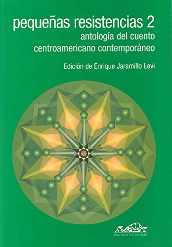 9788495642356: Pequeas resistencias 2: Antologa del cuento centroamericano contemporneo: 32 (Voces/ Literatura)