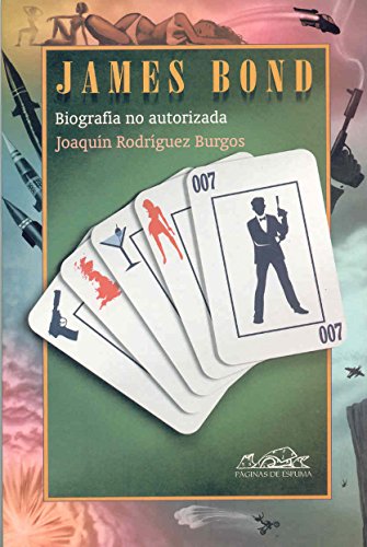 Stock image for JAMES BOND: Biografa no autorizada for sale by KALAMO LIBROS, S.L.