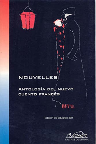 Stock image for Nouvelles: Antolog?a del nuevo cuento franc?s (Voces/Literatura / Voices/Literature) (Spanish Edition) for sale by SecondSale