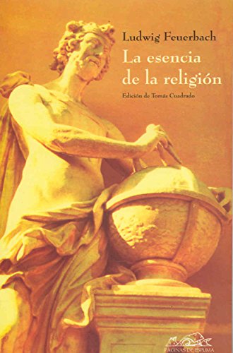 La esencia de la religiÃ³n (Voces - ensayo/ Voices - Essays) (Spanish Edition) (9788495642660) by Feuerbach, Ludwig