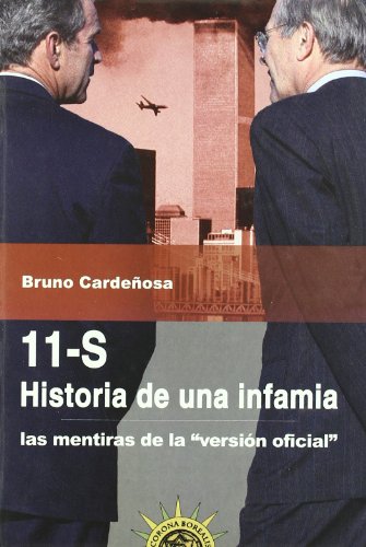 Stock image for 11-S, historia de una infamia : las mentiras de la versin oficial for sale by Librera Prez Galds