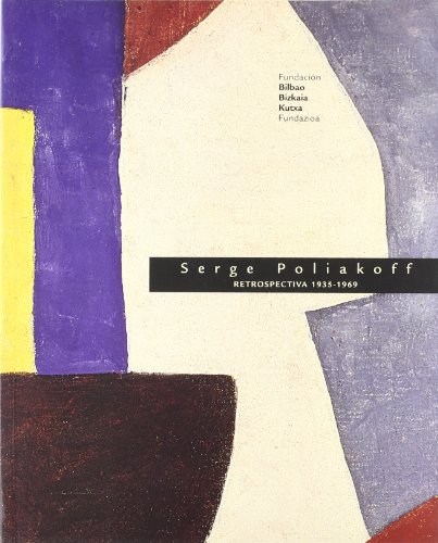 Imagen de archivo de SERGE POLIAKOFF . RETROSPECTIVA 1935 - 1969 a la venta por ArteBooks
