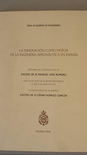 9788495662354: La innovacin como motor de la ingeniera aeronutica en Espaa