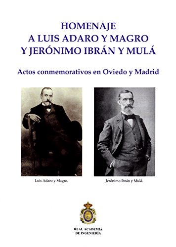 9788495662583: Homenaje Luis Adaro y Magro y Jernimo Ibrn y Mul: Actos conmemorativos en Oviedo y Madrid (REAL AC. INGENIERIA)