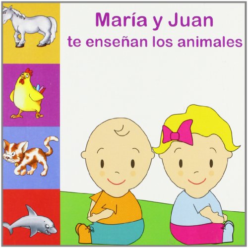 Stock image for MARIA Y JUAN TE ENSEAN LOS ANIMALES for sale by AG Library