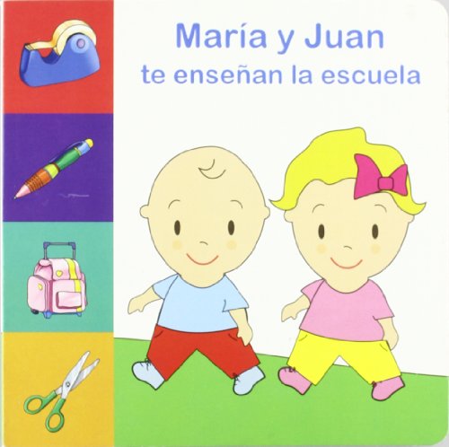Stock image for MARIA Y JUAN TE ENSEAN LA ESCUELA for sale by AG Library