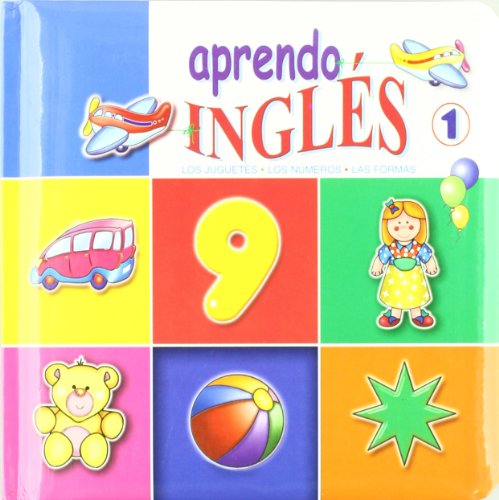 Stock image for Aprendo Ingles/ I learn English: Los Alimentos, Juguetes, Formas, Numeros/ Food, Shapes, Toys, Numbers (Spanish Edition) for sale by Better World Books: West