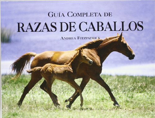 Stock image for Gua completa de razas de caballos for sale by medimops