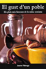 9788495684912: El gust d'un poble: Els plats ms famosos de la cuina catalana (De Verdaguer a Gaud: el naixement d'una cuina) (El Cullerot)