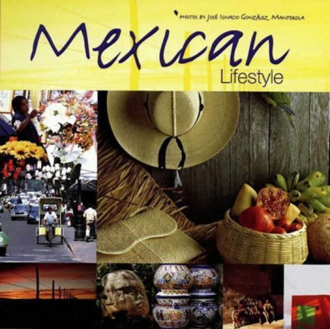 Imagen de archivo de Mexican Lifestyle a la venta por Magers and Quinn Booksellers