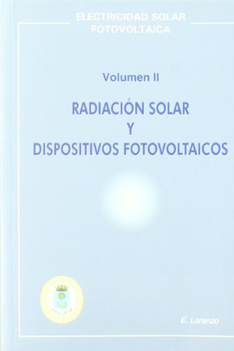 RADIACION SOLAR Y DISPOTIVOS FOTOVOLTAICOS II. ELECTRICIDAD SOLAR FOTOVOLTAICA.