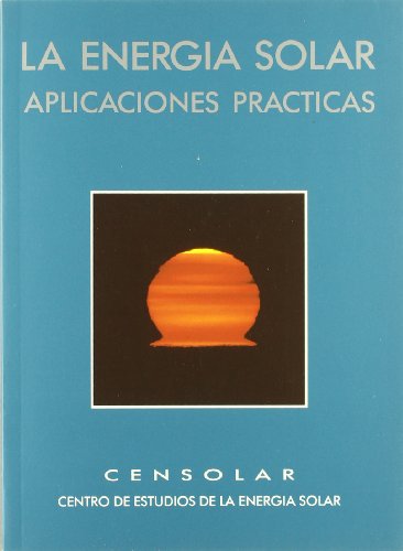 Stock image for La energa solar : aplicaciones prcticas for sale by AG Library