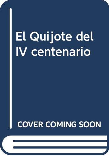 Imagen de archivo de El Quijote Del Iv Centenario a la venta por Hamelyn