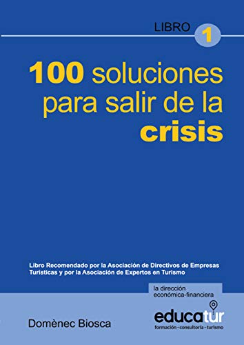 Imagen de archivo de 100 Soluciones para salir de la crisis a la venta por AG Library