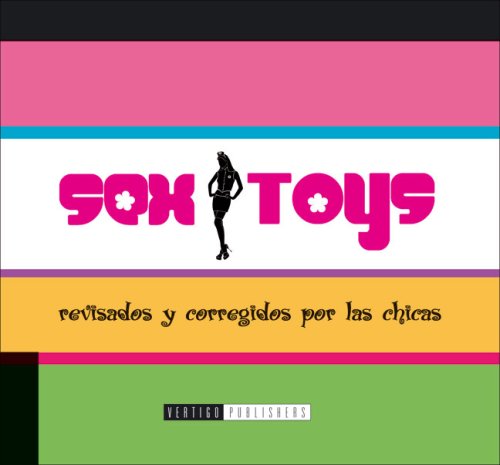 Imagen de archivo de Sex Toys: Revisados y Corregidos por las Chicas a la venta por Hamelyn