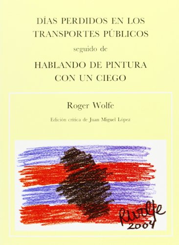 Imagen de archivo de DIAS PERDIDOS EN LOS TRANSPORTES PUBLICOS a la venta por LIBRERIACB